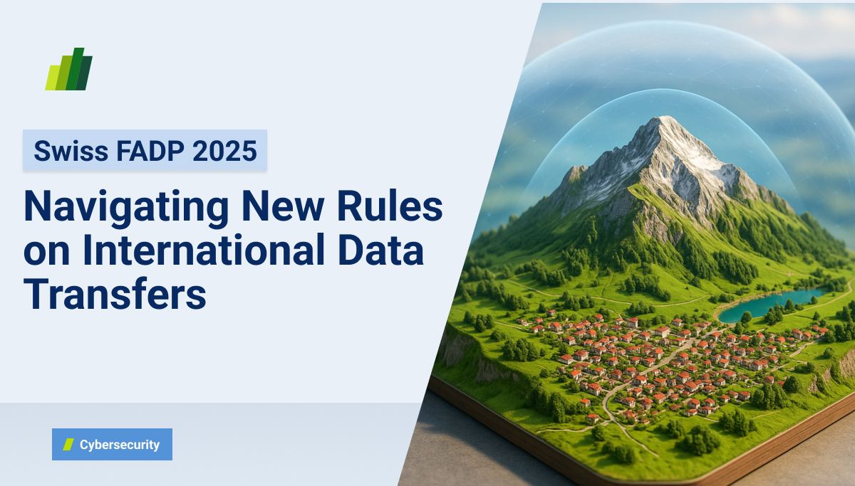 Swiss FADP 2025: Navigating New Rules on International Data Transfers ...