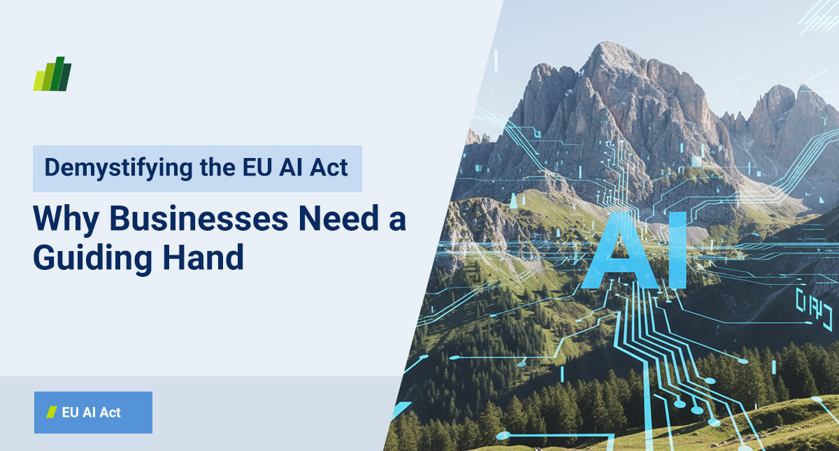 Demystifying the EU AI Act: Why Businesses Need a Guiding Hand ...